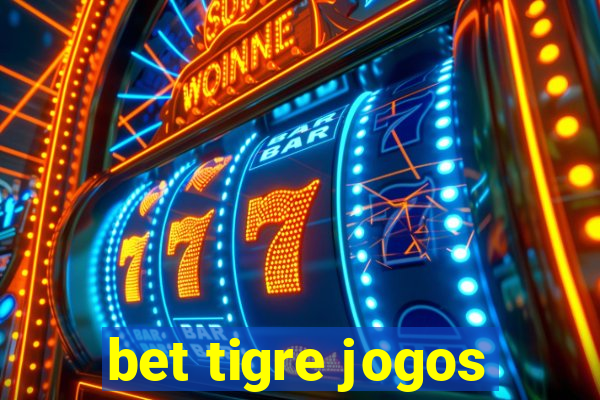 bet tigre jogos